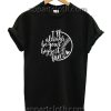 I'll Always Be Your Biggest Fan Funny Shirts