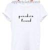 Paradise Found Funny Shirts