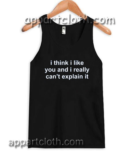 I Think I Like You Quote Adult tank top