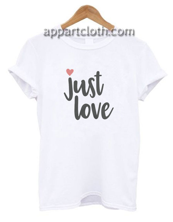 Just Love Funny Shirts