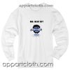 Mr Blue Sky Unisex Sweatshirts
