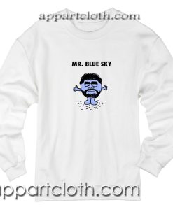 Mr Blue Sky Unisex Sweatshirts