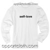 Self love Unisex Sweatshirts