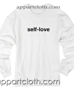 Self love Unisex Sweatshirts