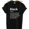 Still Pronounced Black Funny Shirts