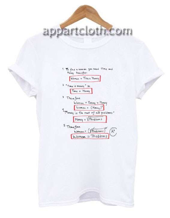 Woman Equal Problems Funny Shirts