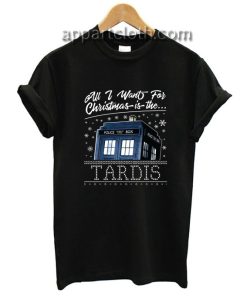 All I Want For Christmas Is The Tardis Funny Shirts