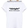 Alright Matthew McConaughey Quote Funny Shirts
