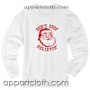 Christmas Santa Claus Don't Stop Believing Unisex Sweatshirt