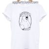 Don’t Tell Me to Smile Bear Funny Shirts