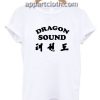 Dragon Sound Funny Shirts