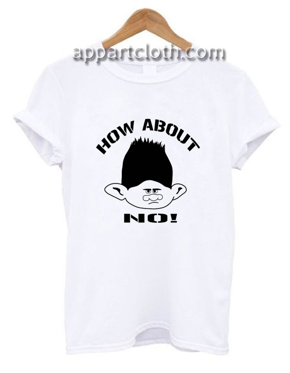 How About No Women's Funny Shirts