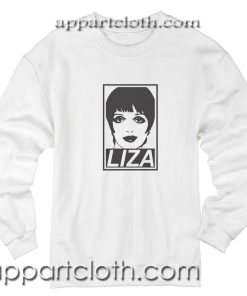 Liza Minnelli Unisex Sweatshirt
