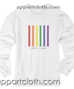 Love is Love LGBT Unisex Sweatshirt