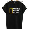 National Sarcasm Society Funny Shirts
