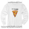 Pizza Can’t Break My Heart Unisex Sweatshirt
