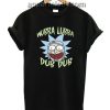 Rick and Morty Rick Just Wubba Lubba Dub Dub Funny Shirts
