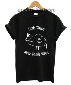 Troll movie Cloud Little Slappy Make Daddy Happy Funny Shirts