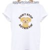 Don't Stop Retrievin Funny Shirts