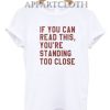 If you can read this Funny Shirts