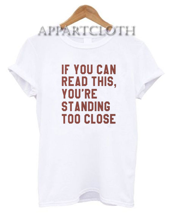 If you can read this Funny Shirts