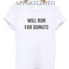 Will run for Donut Funny Shirts