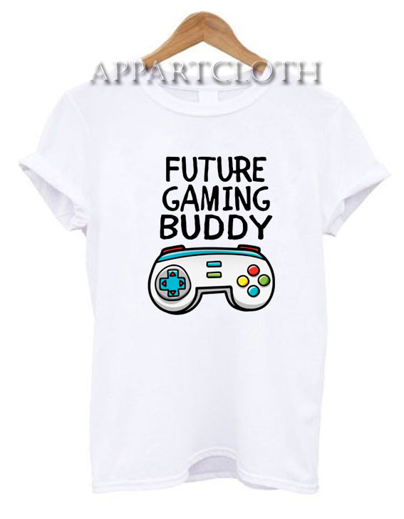 Future Gaming Buddy Funny Shirts