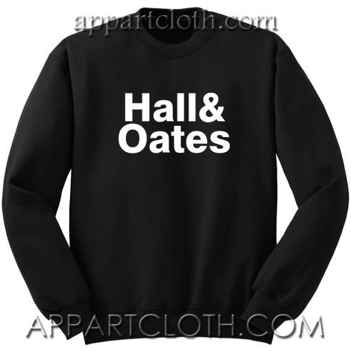 Hall and Oates Unisex Sweatshirt