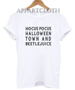 Hocus Pocus Halloween Town And Beetlejuice Funny Shirts