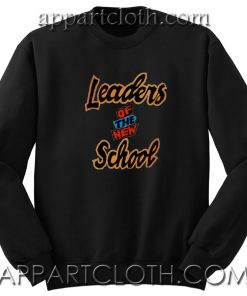 Leaders Of The New School Unisex Sweatshirt