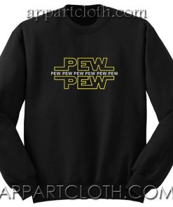 Pew Pew Star Wars Unisex Sweatshirt