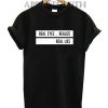 Real Eyes Realize Real Lies Funny Shirts
