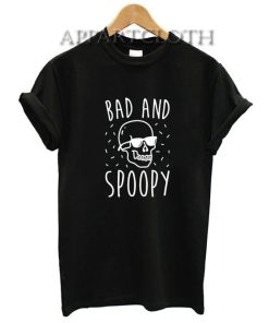 Bad And Spoopy Funny Shirts