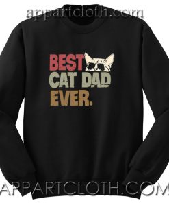 Best cat dad ever Unisex Sweatshirt
