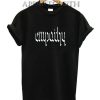 Empathy Funny Shirts