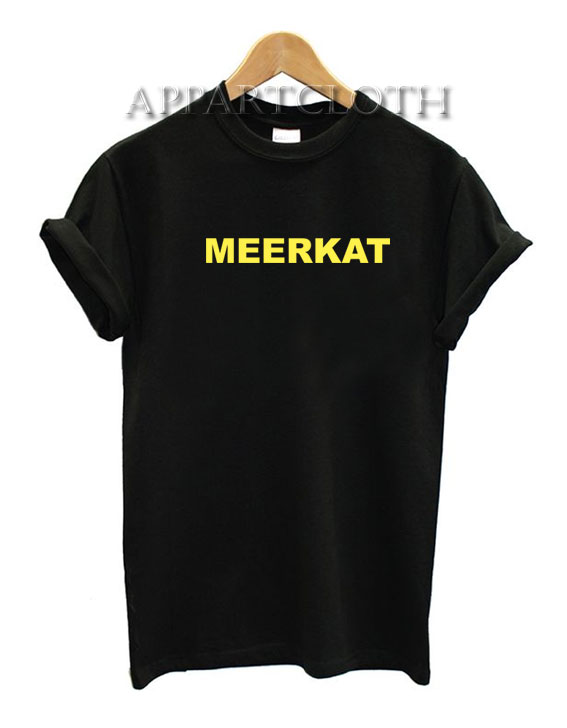 Meerkat Funny Shirts