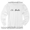 Oh Baby Unisex Sweatshirt