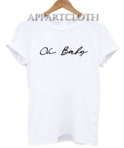 Oh Baby Funny Shirts