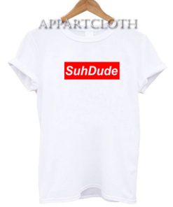 Suh Dude Funny Shirts