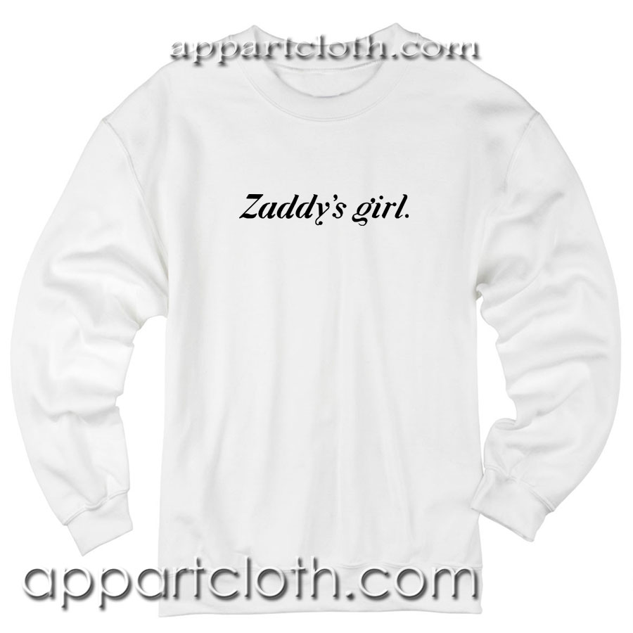 Zaddy's Girl Unisex Sweatshirt