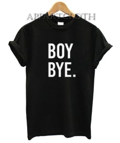 Boy Bye Funny Shirts