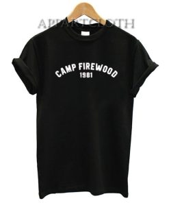Camp Firewood 1981 Funny Shirts