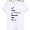 Eat Sleep Go To Clinicals Funny Shirts