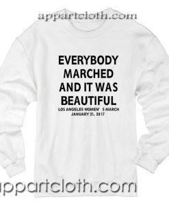 Everybody Marched Unisex Sweatshirt