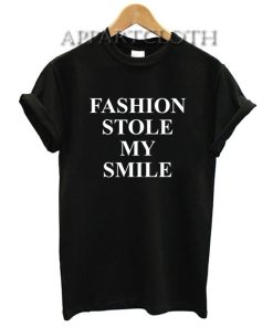 Fashion Stole My Smile Funny Shirts