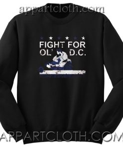 Fight For Old Dc Unisex Sweatshirt
