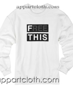 Free This Unisex Sweatshirt