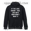 If The Love Doesnt Feel Hoodie