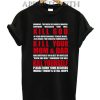 KILL GOD KILL YOUR MOM AND DAD KILL YOURSELF Funny Shirts