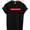 Ladies is pimps too Funny Shirts